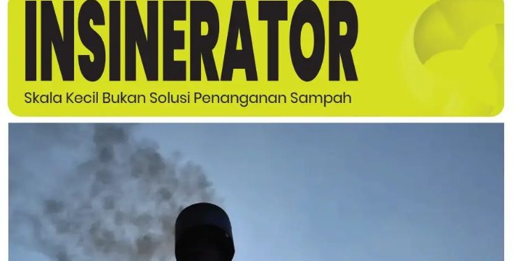 SERI TEKNOLOGI TERMAL 2025: Insinerator Kecil Bukan Solusi Penanganan Sampah